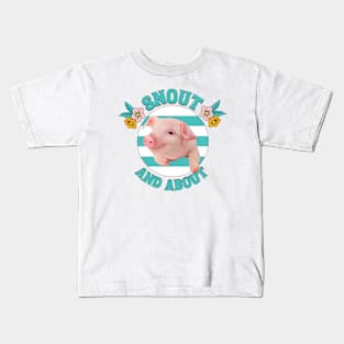 Snout And About - Cute Piglet Kids T-Shirt